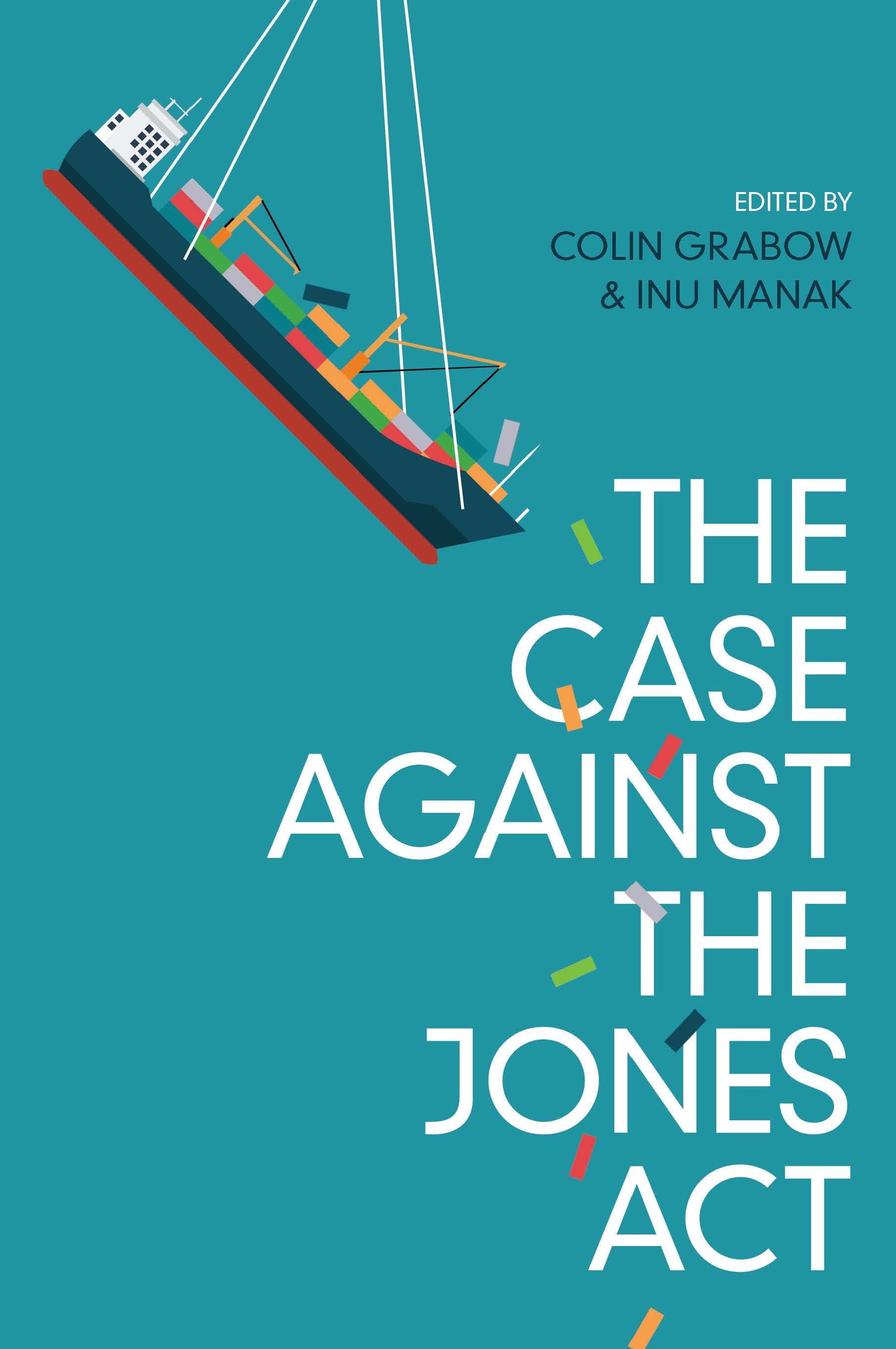 The Case Against The Jones Act Cato Institute