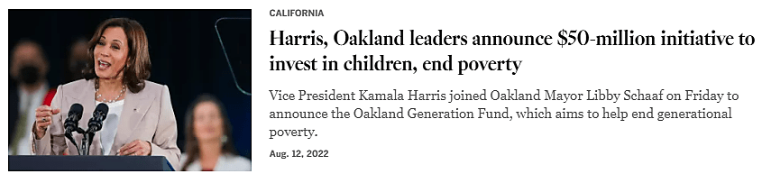 Screenshot of a headline that reads, "Harris, Oakland leaders announce $50-million initiative to invest in children, end poverty"