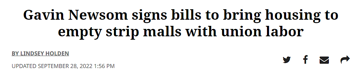 Screenshot of a headline that reads, "Gavin Newsom signs bills to bring housing to empty strip malls with union labor."