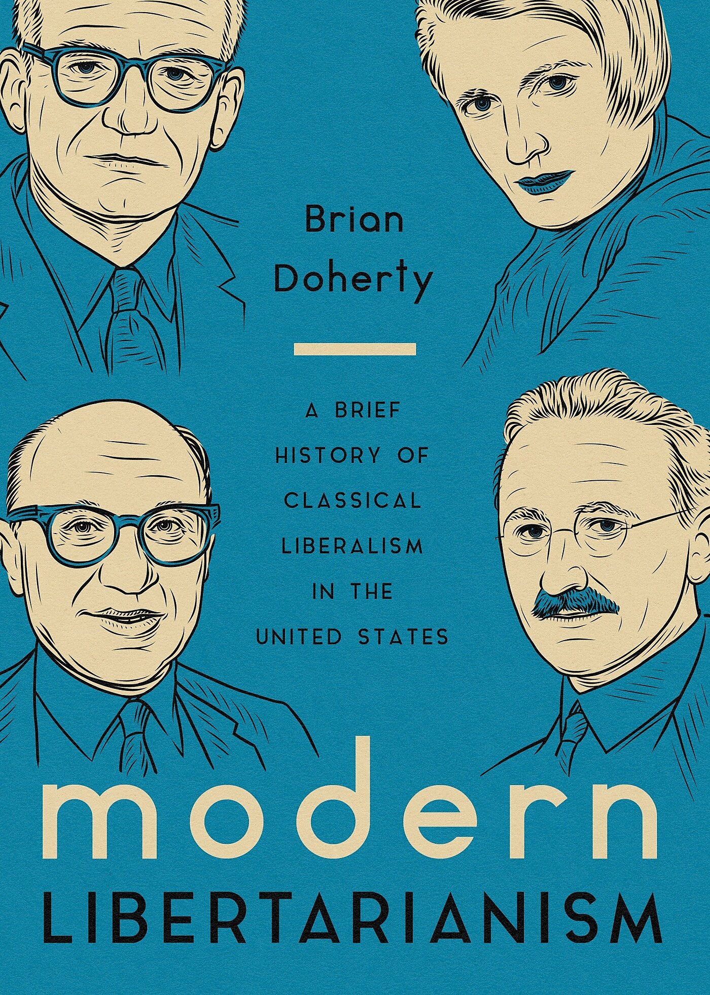 Modern Libertarianism Author: "It's the Ideas' Victories That Are Important—Did the Idea Win?"