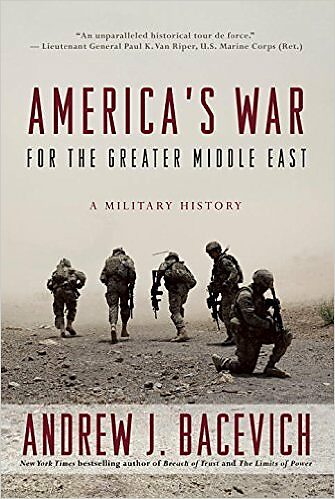 America’s War for the Greater Middle East: A Military History | Cato ...