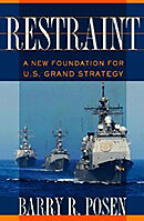 Restraint: A New Foundation for U.S. Grand Strategy | Cato Institute