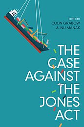 The Case against the Jones Act cover