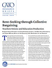 Rent-Seeking through Collective Bargaining: Teachers Unions and Education Production - cover
