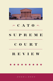 Cato Supreme Court Review 2023-2024 Cover