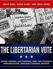 The Libertarian Vote: Swing Voters, Tea Parties, and the Fiscally ...