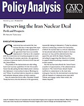 Preserving The Iran Nuclear Deal: Perils And Prospects | Cato Institute